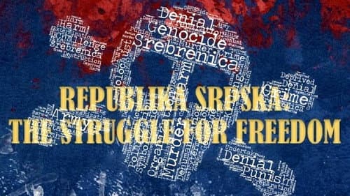Srpska: The Struggle for Freedom still