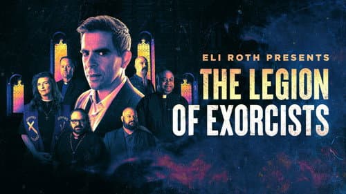 Eli Roth Presents: The Legion of Exorcists still
