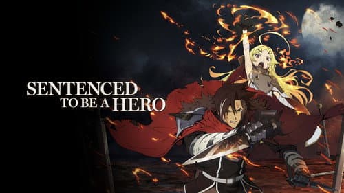 Sentenced to Be a Hero still