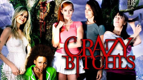 Crazy Bitches still