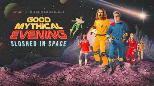 Good Mythical Evening: Sloshed in Space still