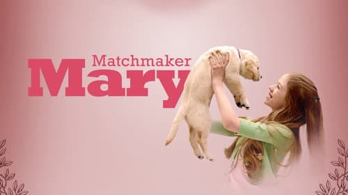 Matchmaker Mary still