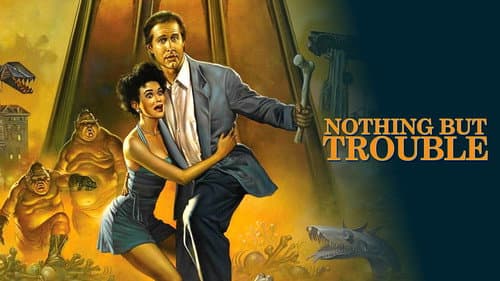 Nothing But Trouble still