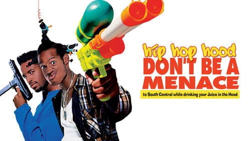 Don't Be a Menace to South Central While Drinking Your Juice in the Hood still
