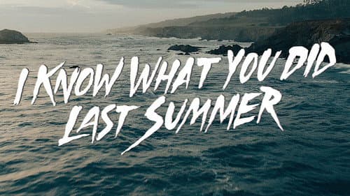 I Know What You Did Last Summer still