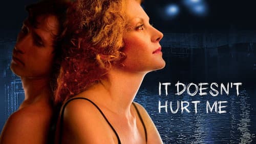 It Doesn't Hurt Me still