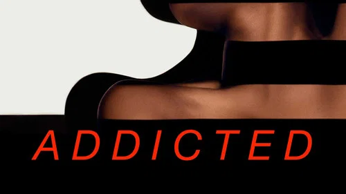 Addicted still