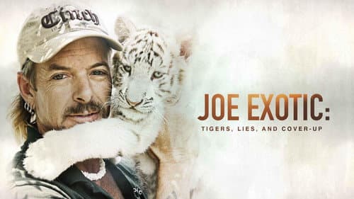 Joe Exotic: Tigers, Lies and Cover-Up still