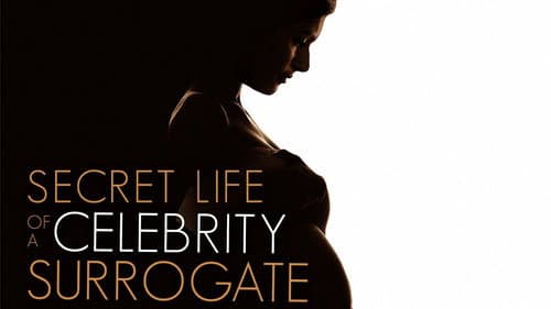 Secret Life of a Celebrity Surrogate still