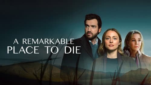 A Remarkable Place to Die still