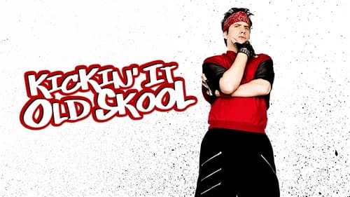 Kickin' It Old Skool still