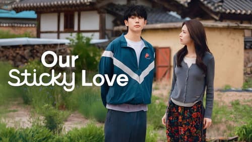Our Sticky Love still