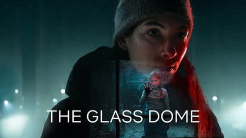The Glass Dome still