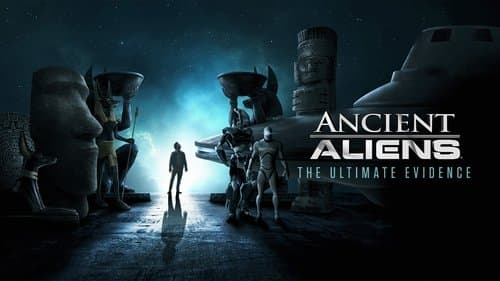 Ancient Aliens: The Ultimate Evidence still