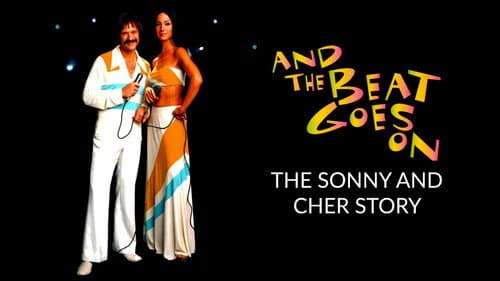 And the Beat Goes On: The Sonny and Cher Story still