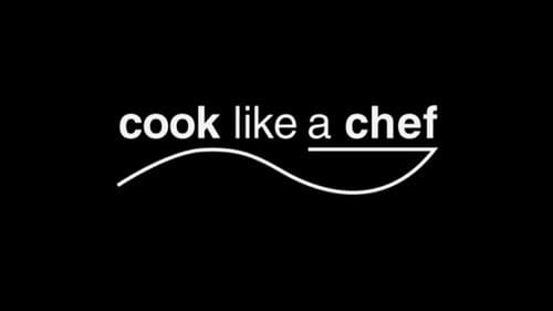 Cook Like A Chef still