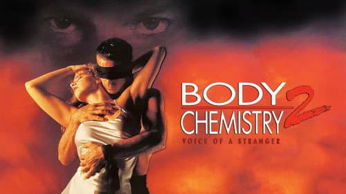 Body Chemistry II: The Voice of a Stranger still