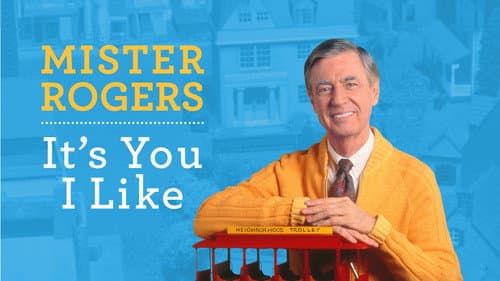 Mister Rogers: It's You I Like still