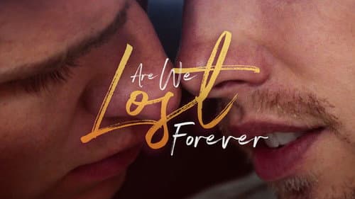 Are We Lost Forever still