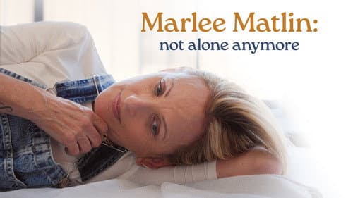 Marlee Matlin: Not Alone Anymore still