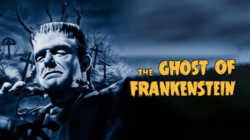 The Ghost of Frankenstein still