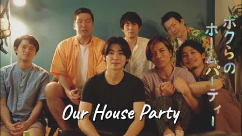 Our House Party still