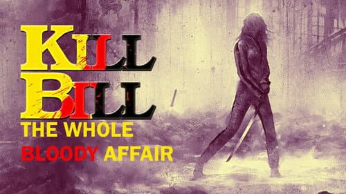 Kill Bill: The Whole Bloody Affair still