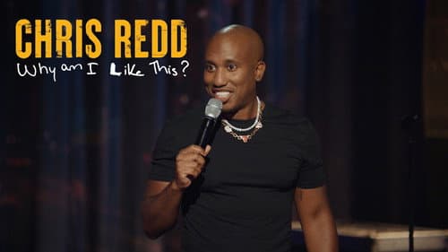 Chris Redd: Why Am I Like This? still