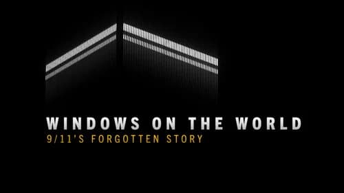 Windows on the World: 9/11's Forgotten Story still