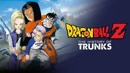 Dragon Ball Z: The History of Trunks still