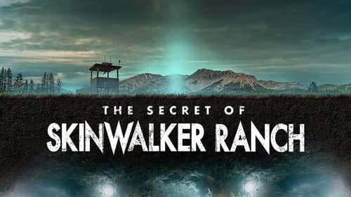 The Secret of Skinwalker Ranch still