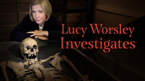Lucy Worsley Investigates still