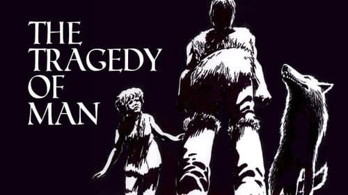 The Tragedy of Man still