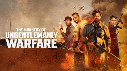 The Ministry of Ungentlemanly Warfare still