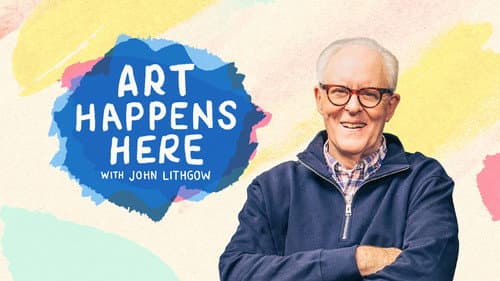 Art Happens Here with John Lithgow still