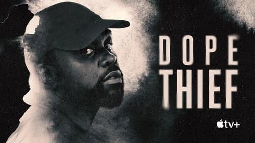Dope Thief still
