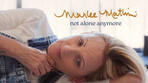 Marlee Matlin: Not Alone Anymore still