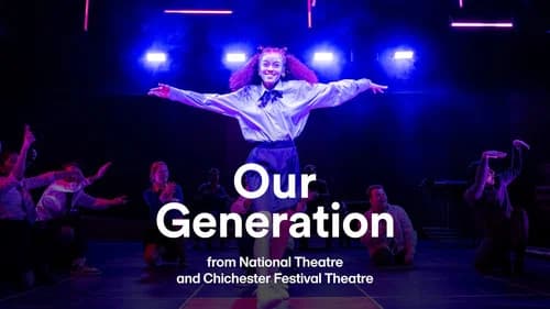 National Theatre Live: Our Generation still