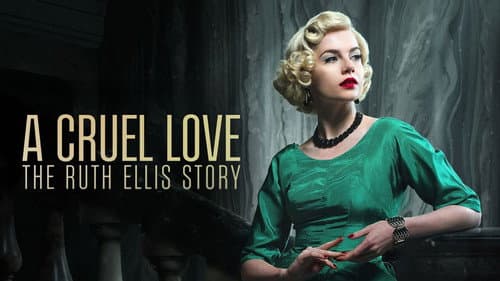 A Cruel Love: The Ruth Ellis Story still