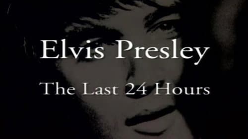 Elvis Presley: The Last 24 Hours still