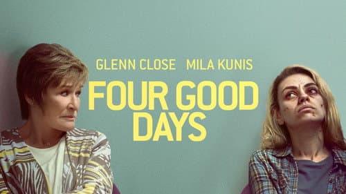 Four Good Days still