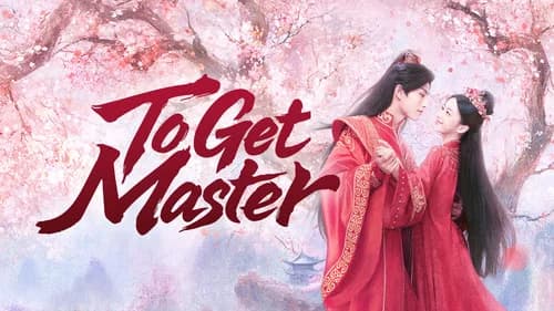 To Get Master still