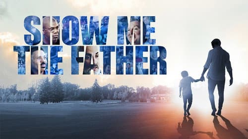 Show Me the Father still