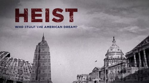 Heist: Who Stole the American Dream? still
