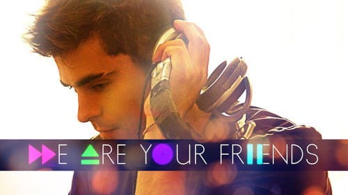 We Are Your Friends still