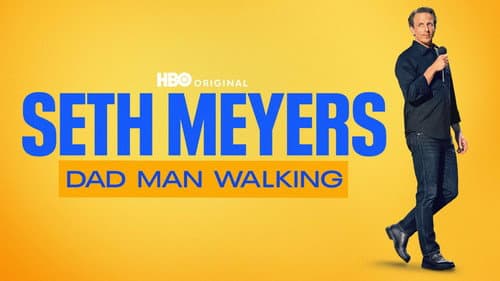 Seth Meyers: Dad Man Walking still