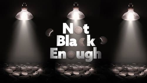 Not Black Enough still