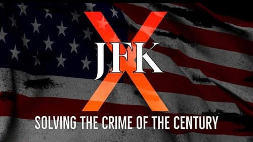 JFK X: Solving the Crime of the Century still
