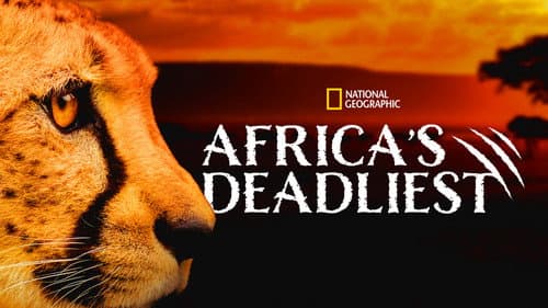 Africa's Deadliest still
