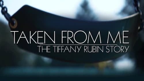 Taken from Me: The Tiffany Rubin Story still